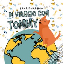 In viaggio con Tommy libro di Domanico Emma