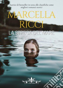 La strega del mare libro di Ricci Marcella