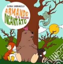 Armando e il bosco incantato libro di Iannarelli Elena