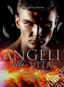 Angeli della vita libro di Donati Margherita