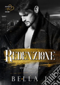 Redenzione. Sins of saint. Vol. 3 libro di Bella J.