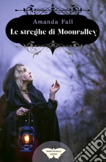 Le streghe di Moonvalley libro di Fall Amanda