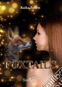 Foxtails libro di Raika Fallen