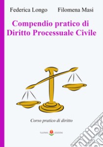 Compendio pratico di diritto processuale civile libro di Masi Filomena; Longo Federica