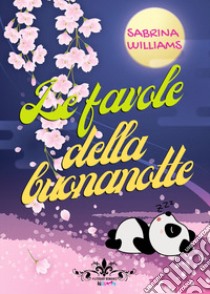 Le favole della buonanotte libro di Williams Sabrina