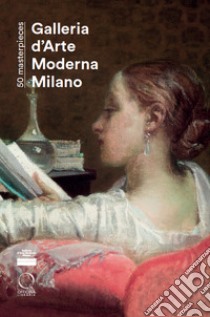 50 masterpieces. Galleria d'Arte Moderna di Milano libro di Cucciniello O. (cur.); Zatti P. (cur.)