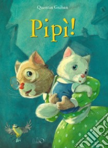 Pipi! libro di Gréban Quentin