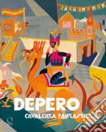 Depero. Cavalcata fantastica-Fantastical ride libro di Risaliti Sergio; Francioli Eva