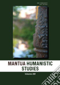 Mantua humanistic studies. Vol. 13 libro di Pasta G. (cur.)