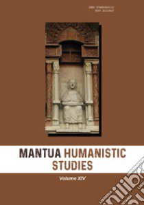 Mantua humanistic studies. Vol. 14 libro di Pasta G. (cur.)