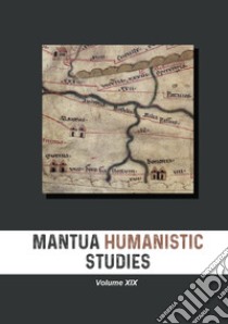 Mantua humanistic studies. Vol. 19 libro di Colloca S. (cur.)