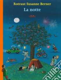 La notte. Ediz. a colori libro di Berner Rotraut Susanne