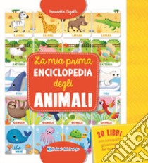 La mia prima enciclopedia degli animali libro di Nigelli Benedetta