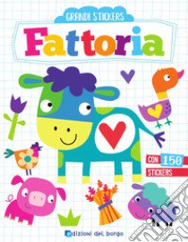 Fattoria. Grandi stickers. Con adesivi libro di Golding Elizabeth