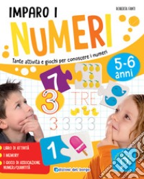 Imparo i numeri. Tante attività e giochi per conoscere i numeri libro di Fanti Roberta