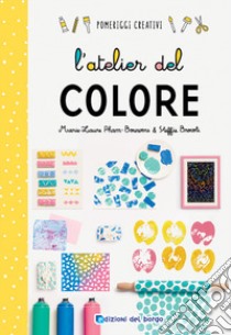 L'atelier del colore libro di Pham-Bouwens Marie-Laurie; Brocoli Steffie