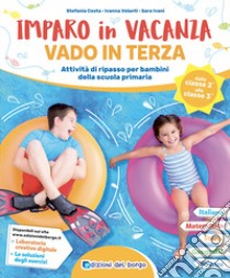 Leggo, conto, scrivo in vacanza. 2ª classe libro di Costa S.; Volanti L.; Ivani Sara