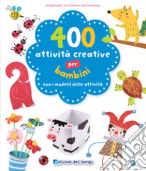400 attività creative per bambini libro di Gyeong Hui Im; Hyeon Yun Jin; Park Seon Yeong