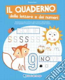 Il quaderno delle lettere e dei numeri libro di Fanti Roberta