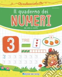 Il quaderno dei numeri da 1 a 20. Ediz. a colori libro di Fanti Roberta