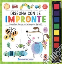 Disegna con le impronte. Crea i tuoi disegni con le impronte digitali. Ediz. a colori. Con gadget libro di Munro Smith Emma