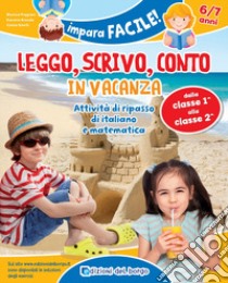 Leggo scrivo e conto in vacanza. 1ª classe libro di Dovì C.; Puggioni Monica; Branda Daniela