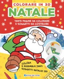 Natale. Colorare in 3D. Tante pagine da colorare e soggetti da costruire. Ediz. a colori libro di Fanti Roberta