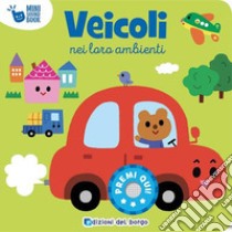 Veicoli. Mini sound book. Ediz. a colori libro di Nigelli Benedetta