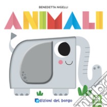 Animali. Prendi forma. Ediz. a colori libro di Nigelli Benedetta