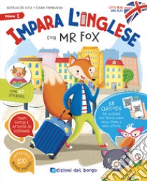 Impara l'inglese con Mr Fox. Let's read and play. Ediz. a colori. Con 40 stickers. Con QR code per accedere alle tracce audio. Vol. 1 libro di Tamburini Elena; De Luca Natalia