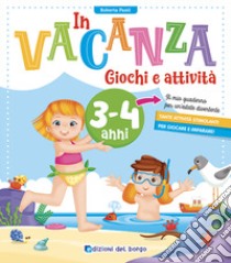 In vacanza. Giochi e attività. 3-4 anni. Ediz. a colori libro di Fanti Roberta