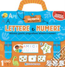 Lettere e numeri. Attività, giochi, pregrafismi, lettere e numeri. La mia valigetta per imparare. Ediz. a colori libro