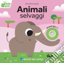 Animali selvaggi. Mini sound book. Ediz. a colori libro di Nigelli Benedetta