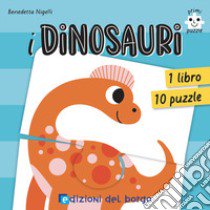 I dinosauri. Primi puzzle. Ediz. a colori. Con 10 puzzle libro di Nigelli Benedetta