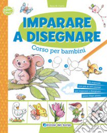 Imparare a disegnare. Corso per bambini. Ediz. a colori libro di Curto Rosa Maria