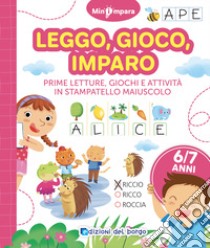 Leggo, gioco, imparo. Dalle lettere alle parole. Mini impara. Ediz. a colori libro di Fanti Roberta