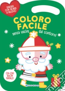 Natale. Coloro facile. Senza uscire dai contorni. Ediz. a colori libro