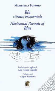 Blu ritratto orizzontale-Horizontal Portrait of Blue libro di Bonomo Maristella
