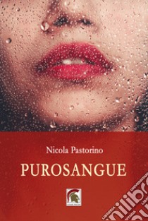 Purosangue libro di Pastorino Nicola