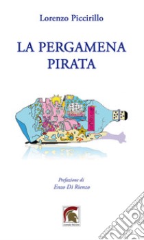 La pergamena pirata libro di Piccirillo Lorenzo