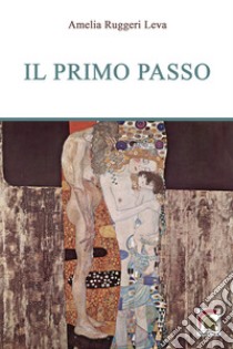 Il primo passo libro di Ruggeri Leva Amelia