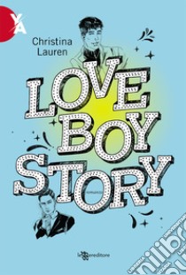 Love boy story libro di Lauren Christina