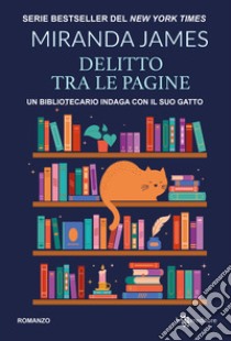 Delitto tra le pagine. Il gatto tra gli scaffali. Vol. 1 libro di Miranda James