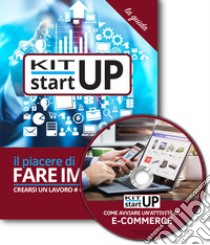 Come avviare un'attività di e-commerce. Con aggiornamento 2018. Con CD-ROM libro