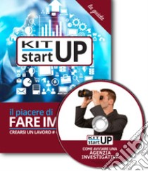 Come aprire un'agenzia investigativa. Con CD-ROM libro