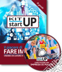 Come avviare una impresa di pulizie. Con aggiornamento 2018. Con CD-ROM libro