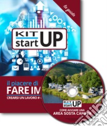 Come aprire un'area di sosta per camper. Con aggiornamento 2018. Con CD-ROM libro