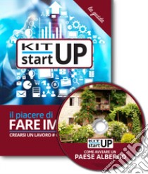 Come avviare un paese albergo (albergo diffuso). Con aggiornamento 2018. Con CD-ROM libro