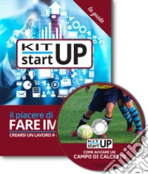 Come avviare un campo di calcetto. Con aggiornamento 2018. Con CD-ROM libro