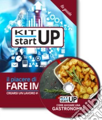 Come avviare una gastronomia e rosticceria. Con aggiornamento 2018. Con CD-ROM libro